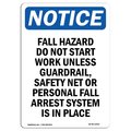 Signmission OSHA Notice Sign, Fall Hazard Do Not Start Work, 14in X 10in Rigid Plastic, 10" W, 14" H, Portrait OS-NS-P-1014-V-12419